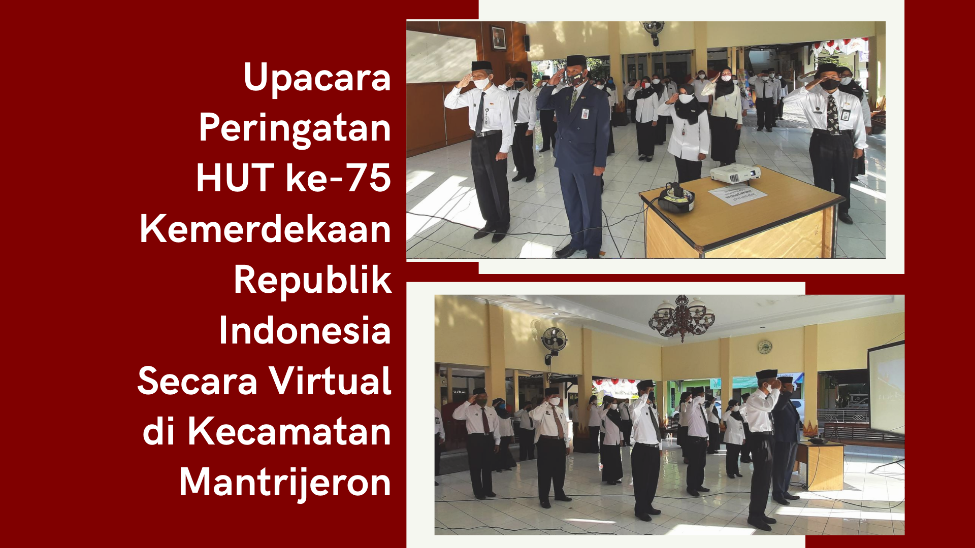 Upacara Peringatan HUT ke-75 Kemerdekaan Republik Indonesia  Secara Virtual di Kecamatan Mantrijeron